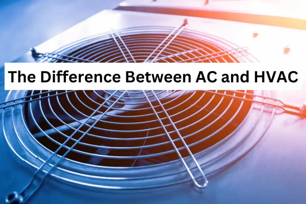 Difference Between AC and HVAC